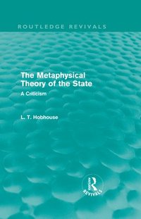 bokomslag The Metaphysical Theory of the State (Routledge Revivals)