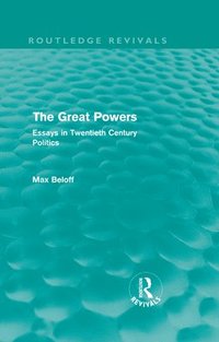 bokomslag The Great Powers (Routledge Revivals)
