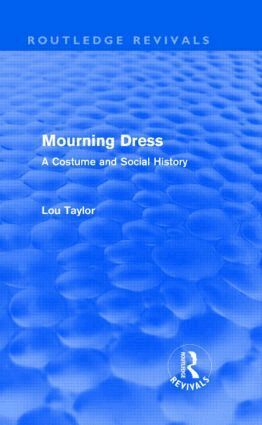 Lou Taylor - Mourning Dress (Routledge Revivals), Inbunden