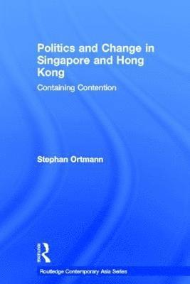 Politics and Change in Singapore and Hong Kong 1