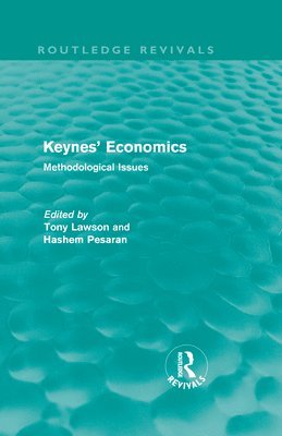 Tony Lawson, Hashem Pesaran, UK) Lawson, Tony (University of Cambridge, UK) Pesaran, Hashem (University of cambridge - Keynes' Economics (Routledge Revivals), Inbunden