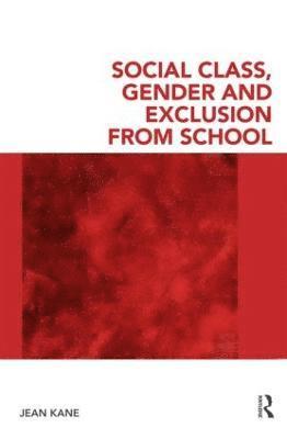 bokomslag Social Class, Gender and Exclusion from School