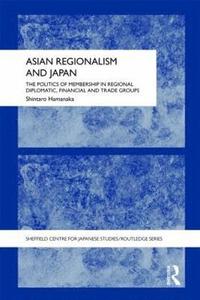 bokomslag Asian Regionalism and Japan