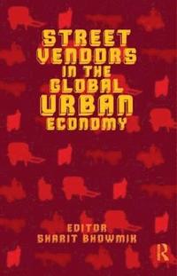 bokomslag Street Vendors in the Global Urban Economy