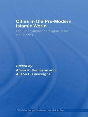 Cities in the Pre-Modern Islamic World 1