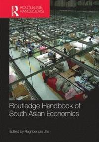 bokomslag Routledge Handbook of South Asian Economics