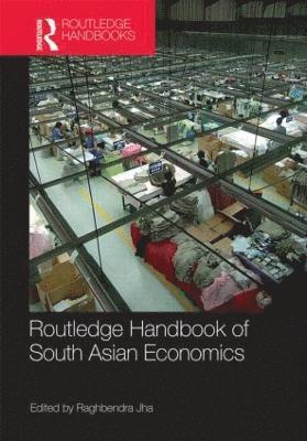 Routledge Handbook of South Asian Economics 1