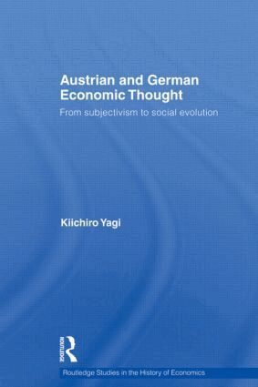 Kiichiro Yagi - Austrian and German Economic Thought, Inbunden