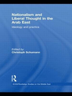 Nationalism and Liberal Thought in the Arab East 1