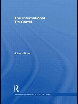 John Hillman, Canada) Hillman, John (Trent University - International Tin Cartel, Inbunden