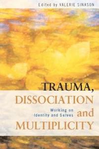 bokomslag Trauma, Dissociation and Multiplicity