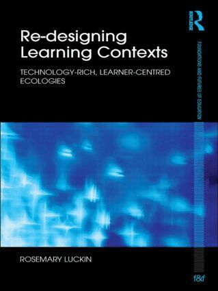 Rosemary Luckin - Re-Designing Learning Contexts, Häftad