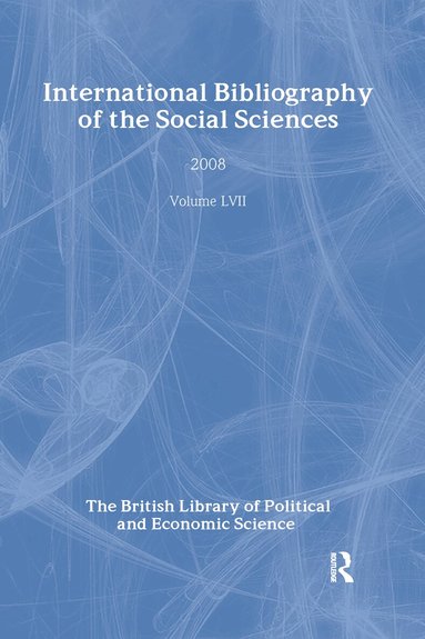 The British Library of Political and Economic Science - IBSS: Political Science: 2008 Vol.57, Inbunden