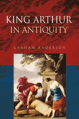 King Arthur in Antiquity 1