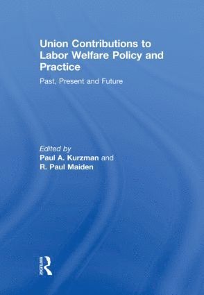 bokomslag Union Contributions to Labor Welfare Policy and Practice