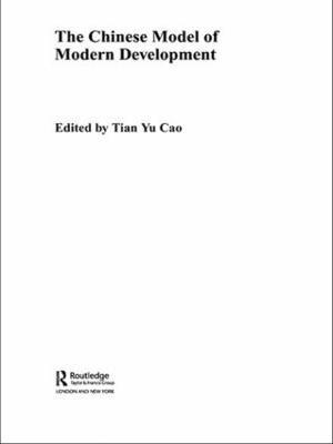 The Chinese Model of Modern Development 1