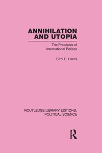 bokomslag Annihilation and Utopia (Routledge Library Editions: Political Science Volume 8)