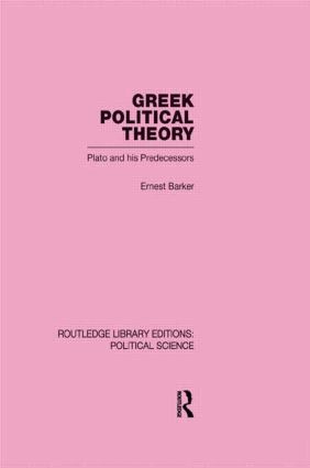 Sir Ernest Barker - Greek Political Theory (Routledge Library Editions: Political Science Volume 18), Inbunden