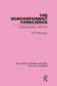 bokomslag The Nonconformist Conscience (Routledge Library Editions: Political Science Volume 19)