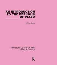 bokomslag Introduction to the Republic of Plato (Routledge Library Editions: Political Science Volume 21)