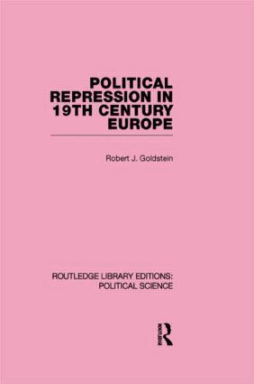 Robert Justin Goldstein - Political Repression in 19th Century Europe, Inbunden