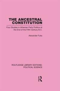 bokomslag The Ancestral Constitution (Routledge Library Editions: Political Science Volume 25)