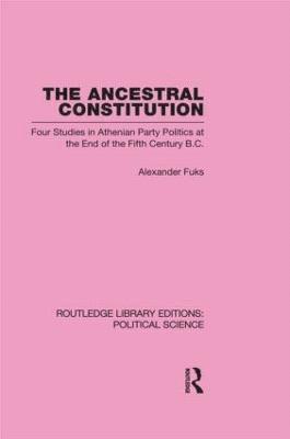The Ancestral Constitution (Routledge Library Editions: Political Science Volume 25) 1