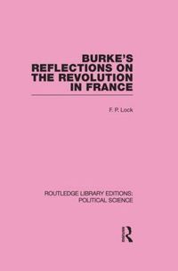 bokomslag Burke's Reflections on the Revolution in France (Routledge Library Editions: Political Science Volume 28)