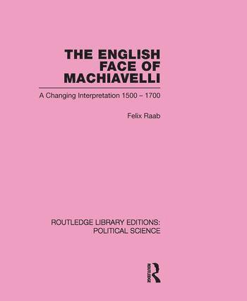 bokomslag English Face of Machiavelli (Routledge Library Editions: Political Science Volume 32)