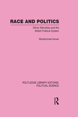 bokomslag Race and Politics Routledge Library Editions: Political Science: Volume 38