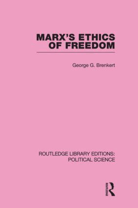 George G Brenkert - Marx's Ethics of Freedom (Routledge Library Editions: Political Science Volume 49), Inbunden