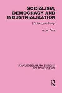 bokomslag Socialism, Democracy and Industrialization Routledge Library Editions: Political Science Volume 53