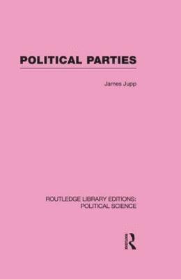 bokomslag Political Parties Routledge Library Editions: Political Science Volume 54