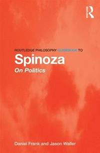 bokomslag Routledge Philosophy GuideBook to Spinoza on Politics