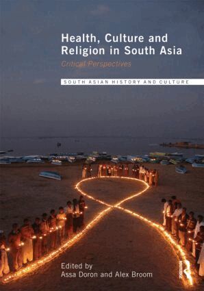 Assa Doron, Alex Broom - Health, Culture and Religion in South Asia, Inbunden