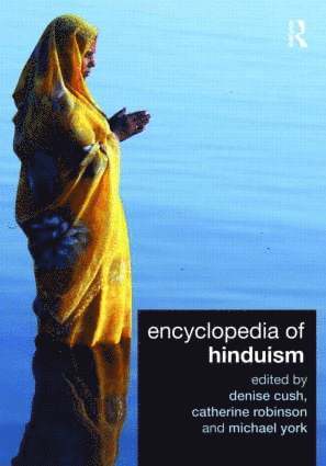 Denise Cush, Catherine Robinson, Michael York - Encyclopedia of Hinduism, Häftad