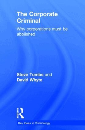 Steve Tombs, David Whyte - Corporate Criminal, Inbunden