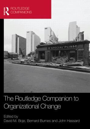 David Boje, Bernard Burnes, John Hassard - Routledge Companion to Organizational Change, Inbunden