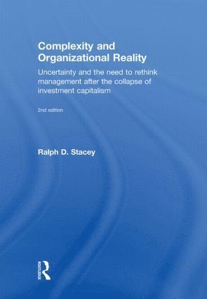 Ralph D. Stacey, UK) Stacey, Ralph D. (University of Hertfordshire - Complexity and Organizational Reality, Inbunden