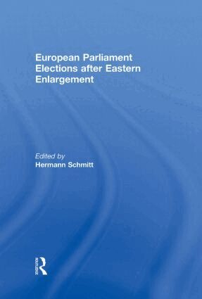 Hermann Schmitt - European Parliament Elections after Eastern Enlargement, Inbunden