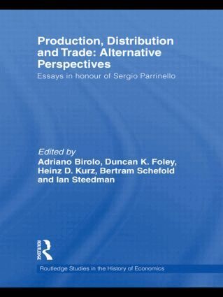 Adriano Birolo, Duncan Foley, Heinz D. Kurz, Bertram Schefold, Ian Steedman - Production, Distribution and Trade: Alternative Perspectives, Inbunden