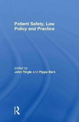 Patient Safety, Law Policy and Practice 1