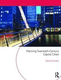 bokomslag Planning Twentieth Century Capital Cities