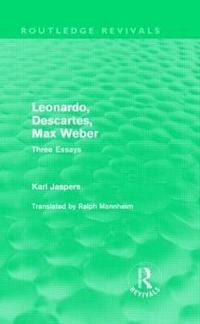 bokomslag Leonardo, Descartes, Max Weber (Routledge Revivals)