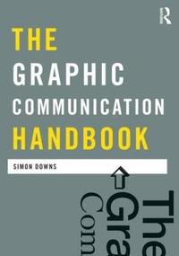 bokomslag The Graphic Communication Handbook