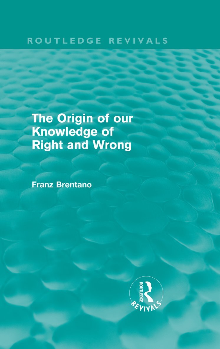 The Origin of Our Knowledge of Right and Wrong (Routledge Revivals) 1