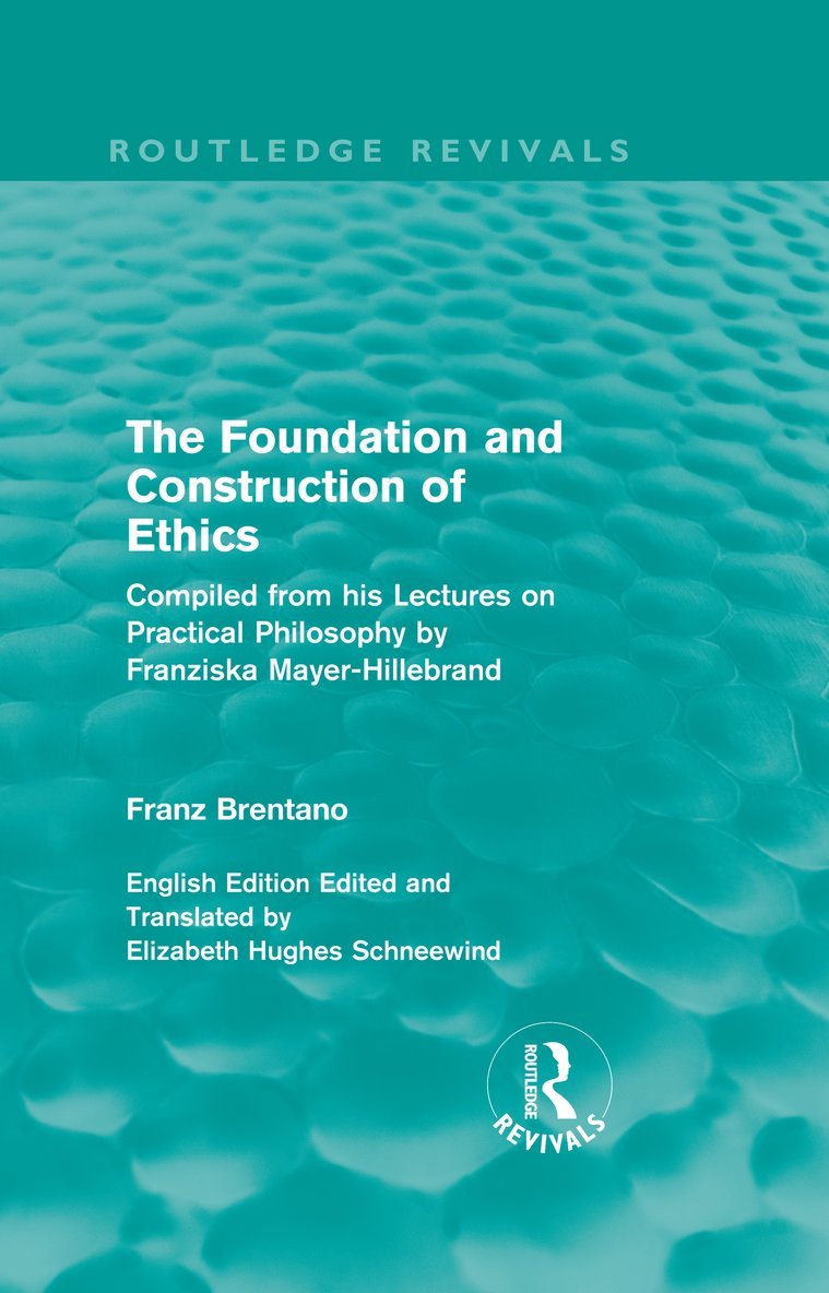 The Foundation and Construction of Ethics (Routledge Revivals) 1