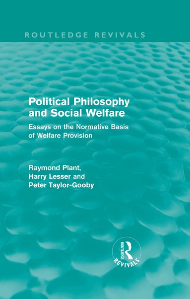 Raymond Plant, Peter Taylor-Gooby, Anthony Lesser - Political Philosophy and Social Welfare (Routledge Revivals), Inbunden