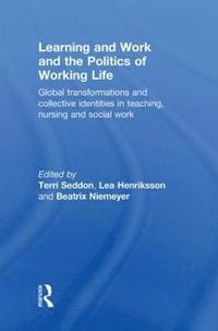bokomslag Learning and Work and the Politics of Working Life