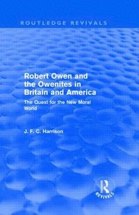 bokomslag Robert Owen and the Owenites in Britain and America (Routledge Revivals)